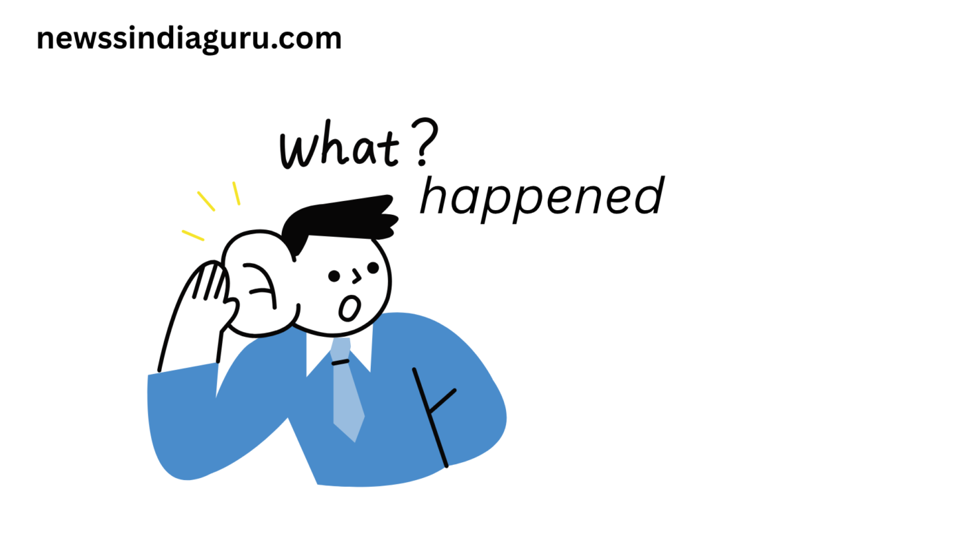 What happened Meaning In Hindi