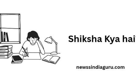 Shiksha Kya hai